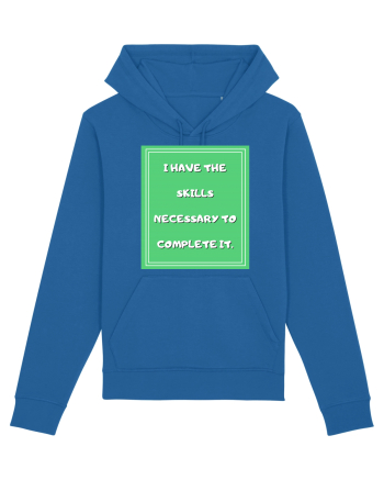 i have the skills necessary to complete it4 Royal Blue