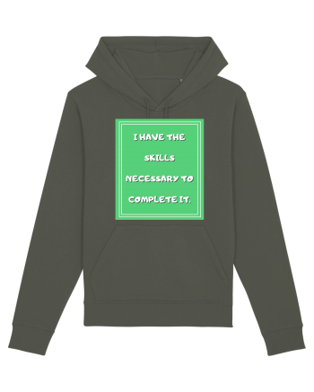 i have the skills necessary to complete it4 Khaki