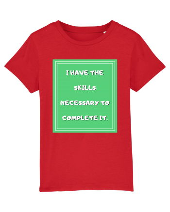 i have the skills necessary to complete it4 Red
