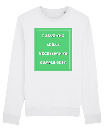 i have the skills necessary to complete it4 White