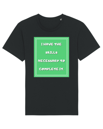 i have the skills necessary to complete it4 Black