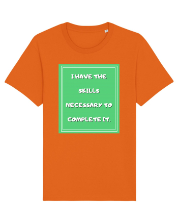 i have the skills necessary to complete it4 Bright Orange