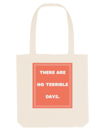 there are no terrible days7 Natural