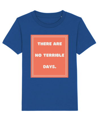 there are no terrible days7 Majorelle Blue