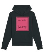 not cute just crazy5 Hanorac Unisex Drummer