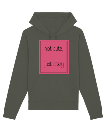 not cute just crazy5 Khaki