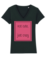 not cute just crazy5 Tricou mânecă scurtă guler V Damă Evoker