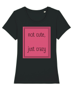 not cute just crazy5 Tricou mânecă scurtă guler larg fitted Damă Expresser