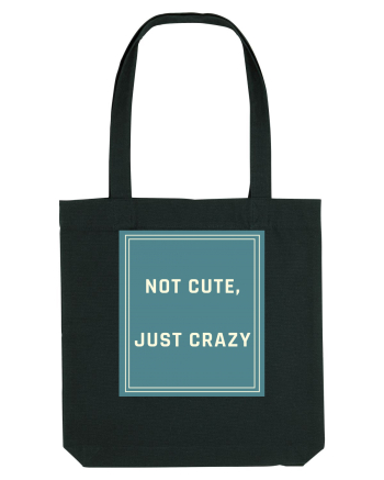not cute just crazy6 Black