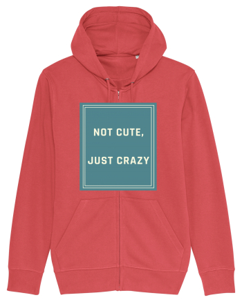not cute just crazy6 Carmine Red
