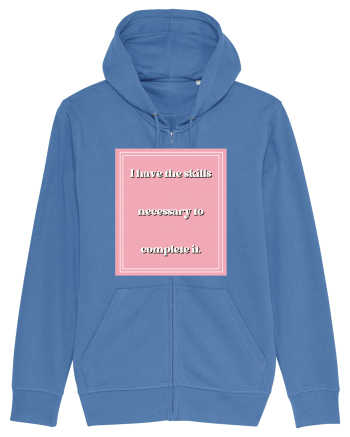 i have the skills necessary to complete it5 Bright Blue
