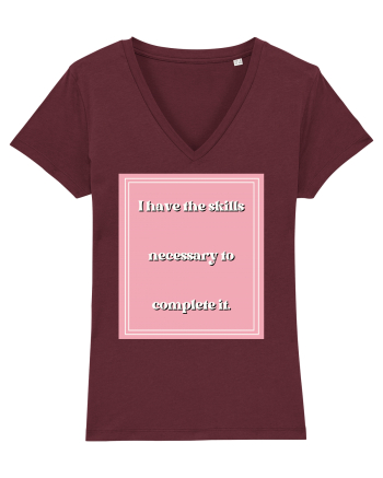 i have the skills necessary to complete it5 Burgundy