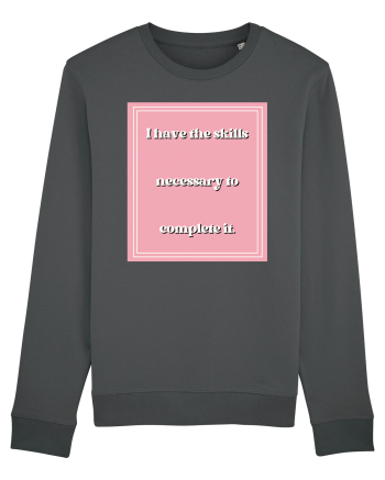 i have the skills necessary to complete it5 Anthracite