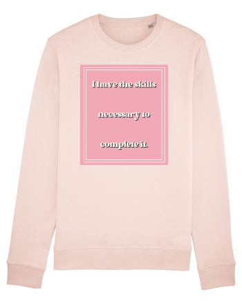 i have the skills necessary to complete it5 Candy Pink