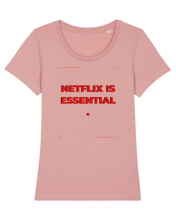 netflix is essential3 Canyon Pink