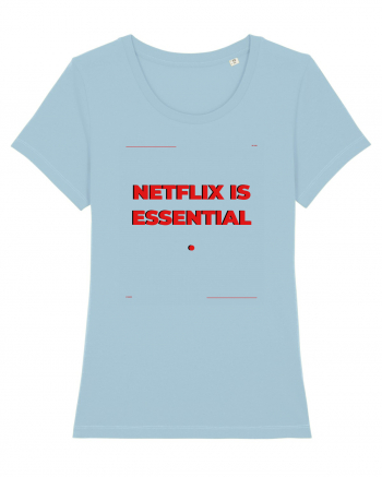 netflix is essential3 Sky Blue