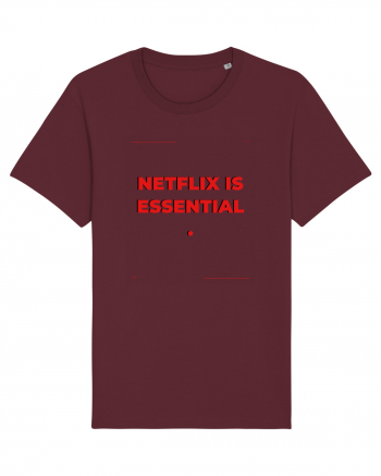 netflix is essential3 Burgundy