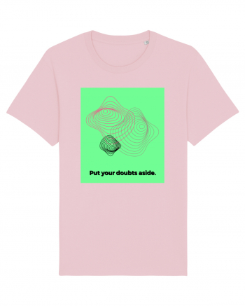 put your doubts aside2 Cotton Pink