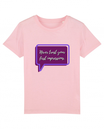 never trust your first impressions3 Cotton Pink