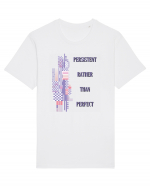 persistent rather than perfect3 Tricou mânecă scurtă Unisex Rocker