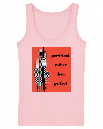 persistent rather than perfect5 Cotton Pink