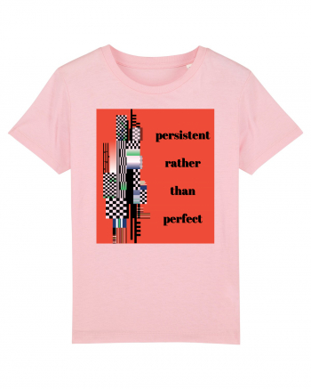 persistent rather than perfect5 Cotton Pink