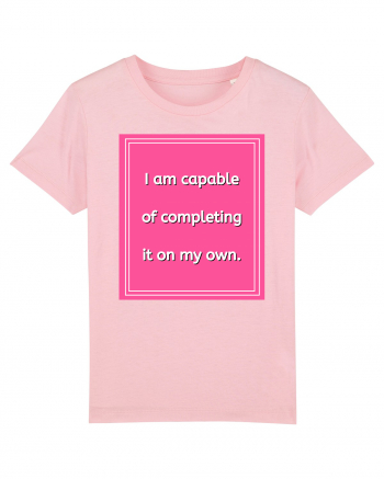 i am capable of completing it on my  own7 Cotton Pink