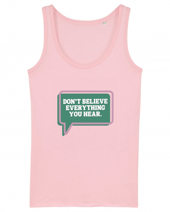 don t believe everything you hear4 Cotton Pink