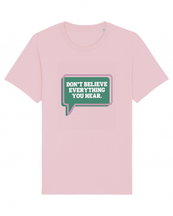 don t believe everything you hear4 Cotton Pink