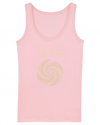 it will all work out in the end5 Cotton Pink