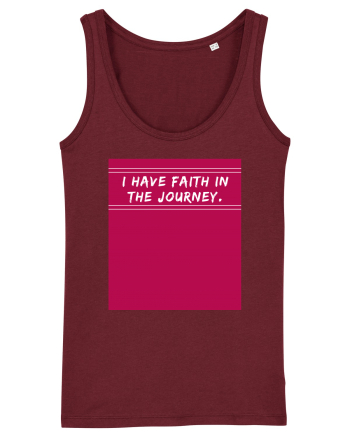 i have faith in the journey2 Burgundy