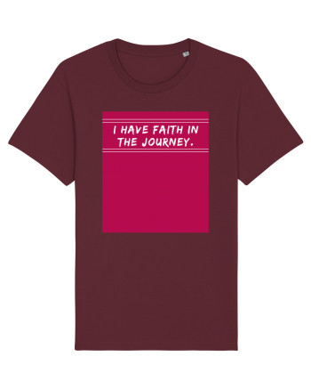 i have faith in the journey2 Burgundy