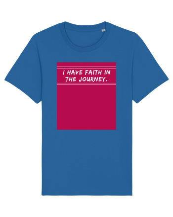 i have faith in the journey2 Royal Blue