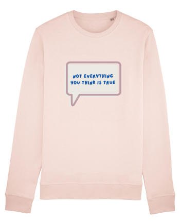 not everything you think is true4 Candy Pink