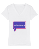 don t believe everything you hear5 Tricou mânecă scurtă guler V Damă Evoker