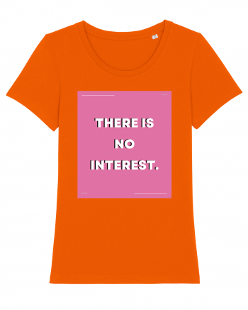 there is no interest5 Bright Orange