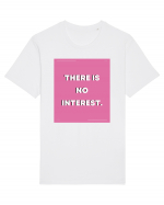 there is no interest5 Tricou mânecă scurtă Unisex Rocker