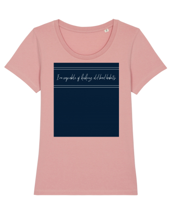 i m capable of kicking old bad habits2 Canyon Pink