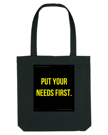 put your needs first4 Black