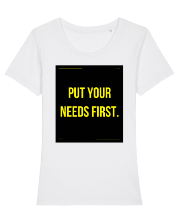 put your needs first4 White