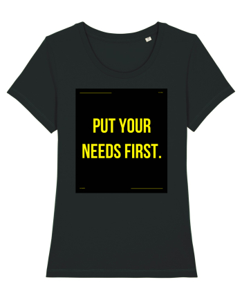put your needs first4 Black