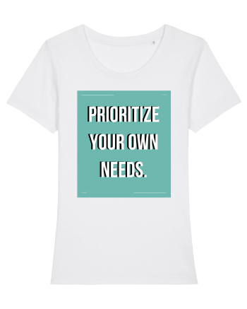 prioritize your own needs5 White