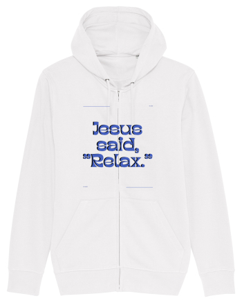 jesus said relax3 White