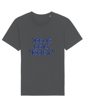 jesus said relax3 Anthracite