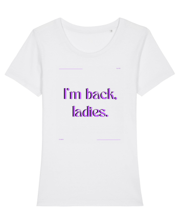 i m back ladies3 White