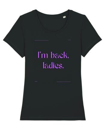 i m back ladies3 Black