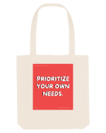 prioritize your own needs8 Sacoșă textilă