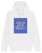jesus said relax4 Hanorac cu fermoar Unisex Connector