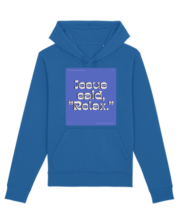jesus said relax4 Royal Blue