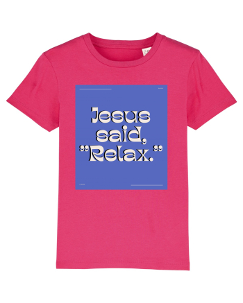 jesus said relax4 Raspberry